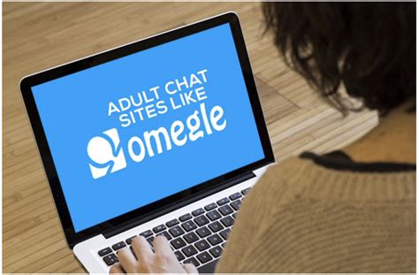 Adult Omegle Alternatives: 7 Best Video Chat Sites。